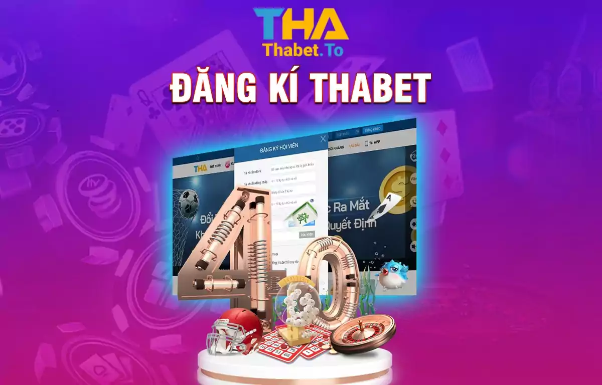 Hướng dẫn đăng ký Thabet, tạo lập tài khoản Tha bet